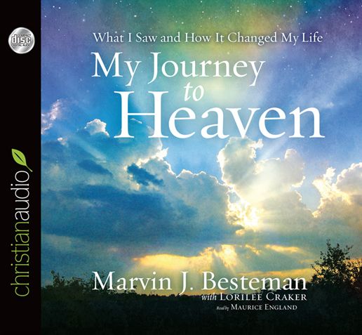 My Journey to Heaven: What I Saw and How It Changed My Life