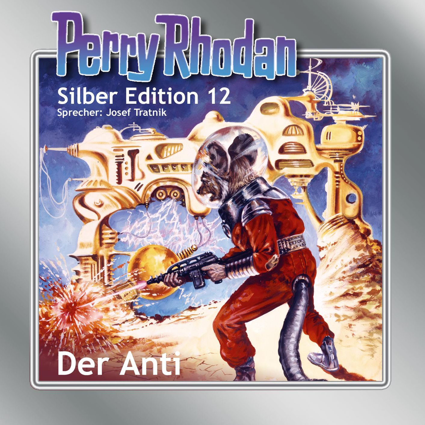 Perry Rhodan Silber Edition 12: Der Anti: Perry Rhodan-Zyklus "Altan und Arkon"