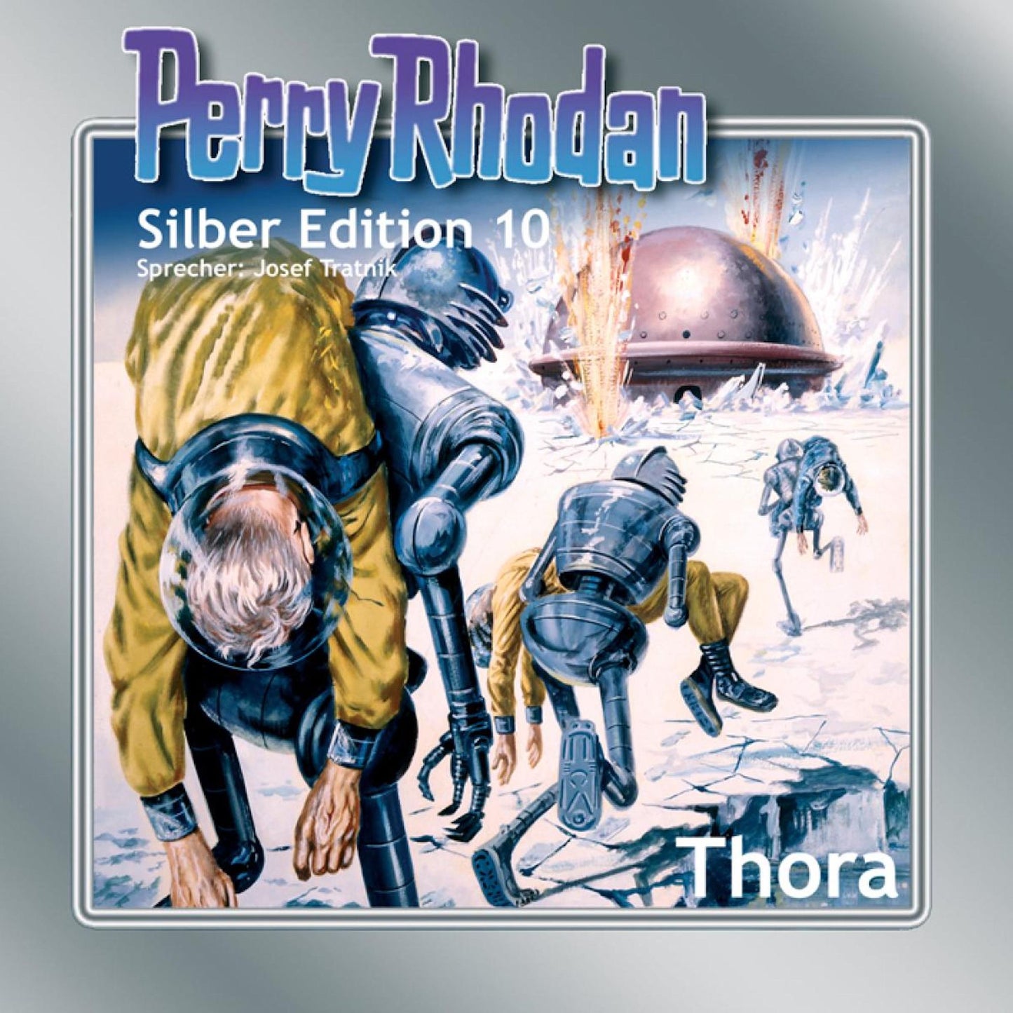 Perry Rhodan Silber Edition 10: Thora (4057664210661): Perry Rhodan-Zyklus "Altan und Arkon"