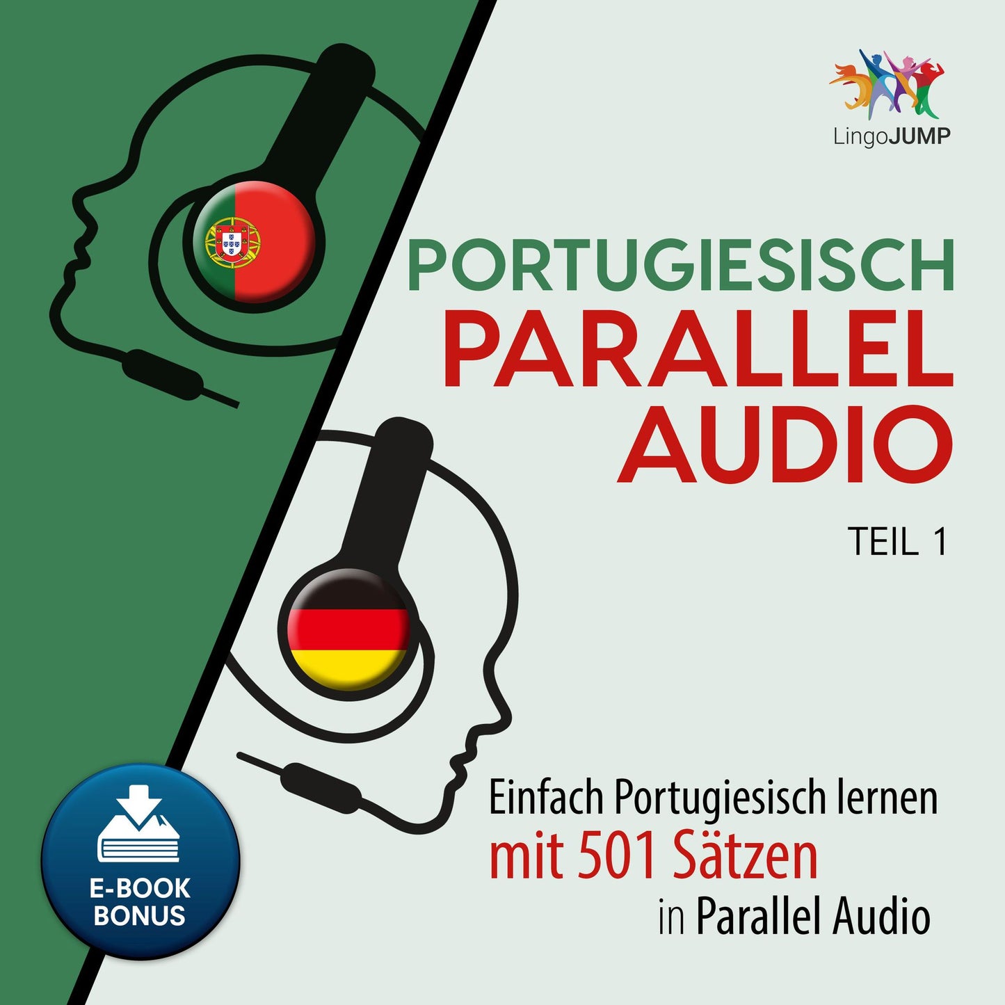 Portugiesisch Parallel Audio - Teil 1: Einfach Portugiesisch lernen mit 501 Sätzen in Parallel Audio