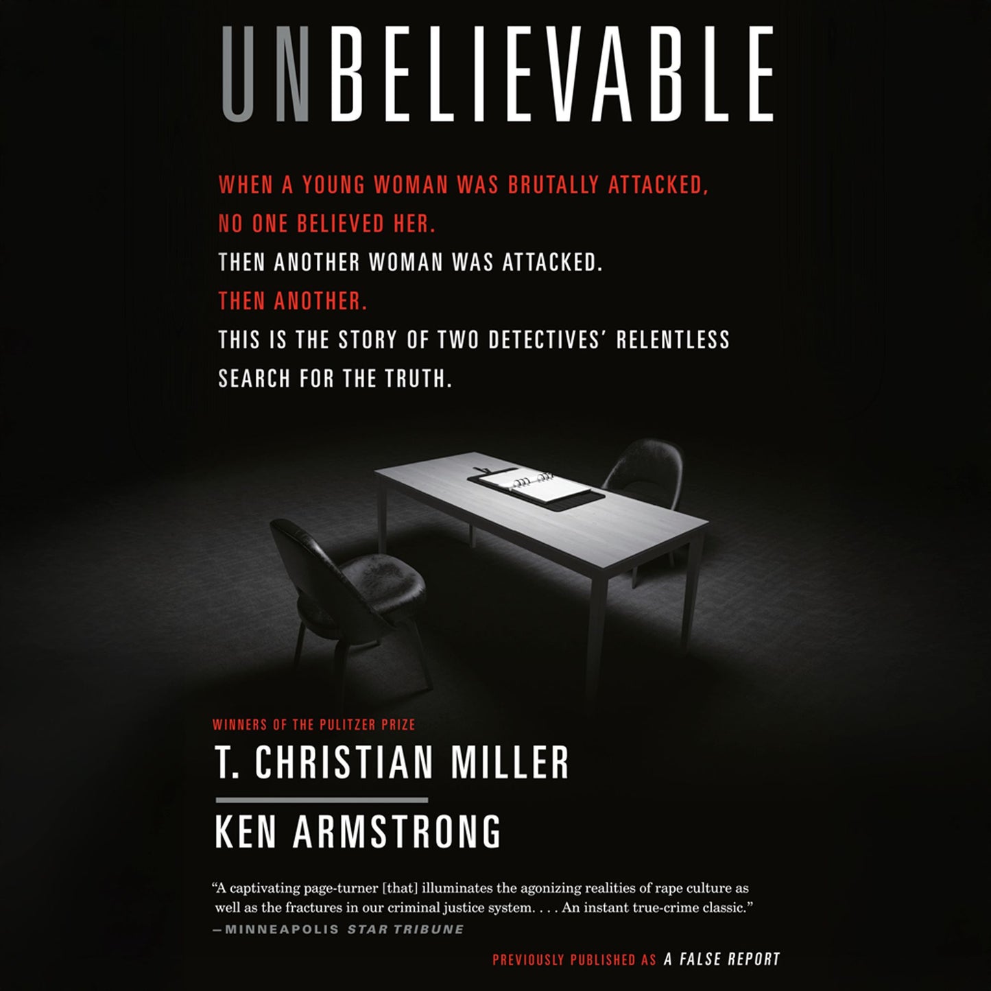 Unbelievable: The Story of Two Detectives' Relentless Search for the Truth