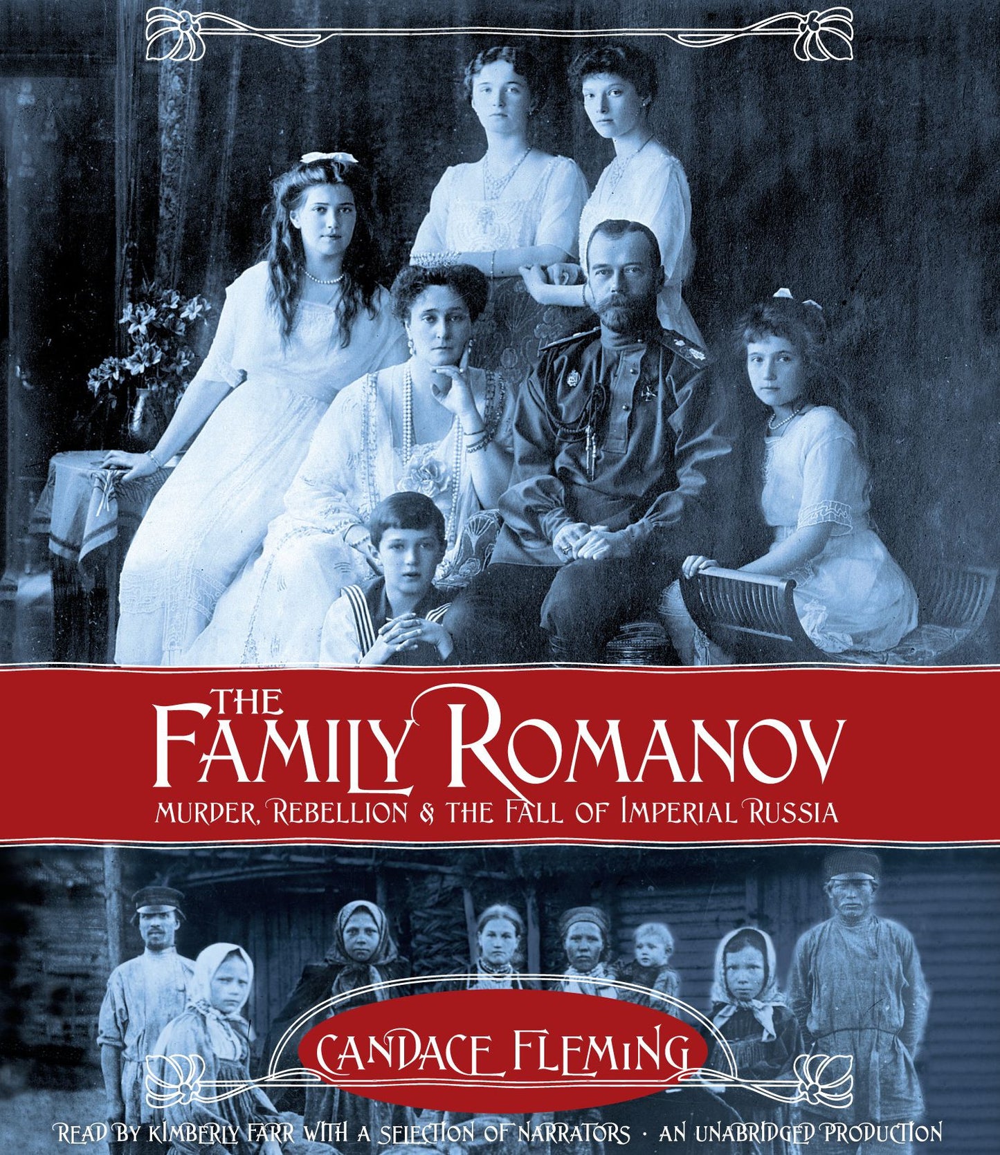 The Family Romanov: Murder, Rebellion & the Fall of Imperial Russia