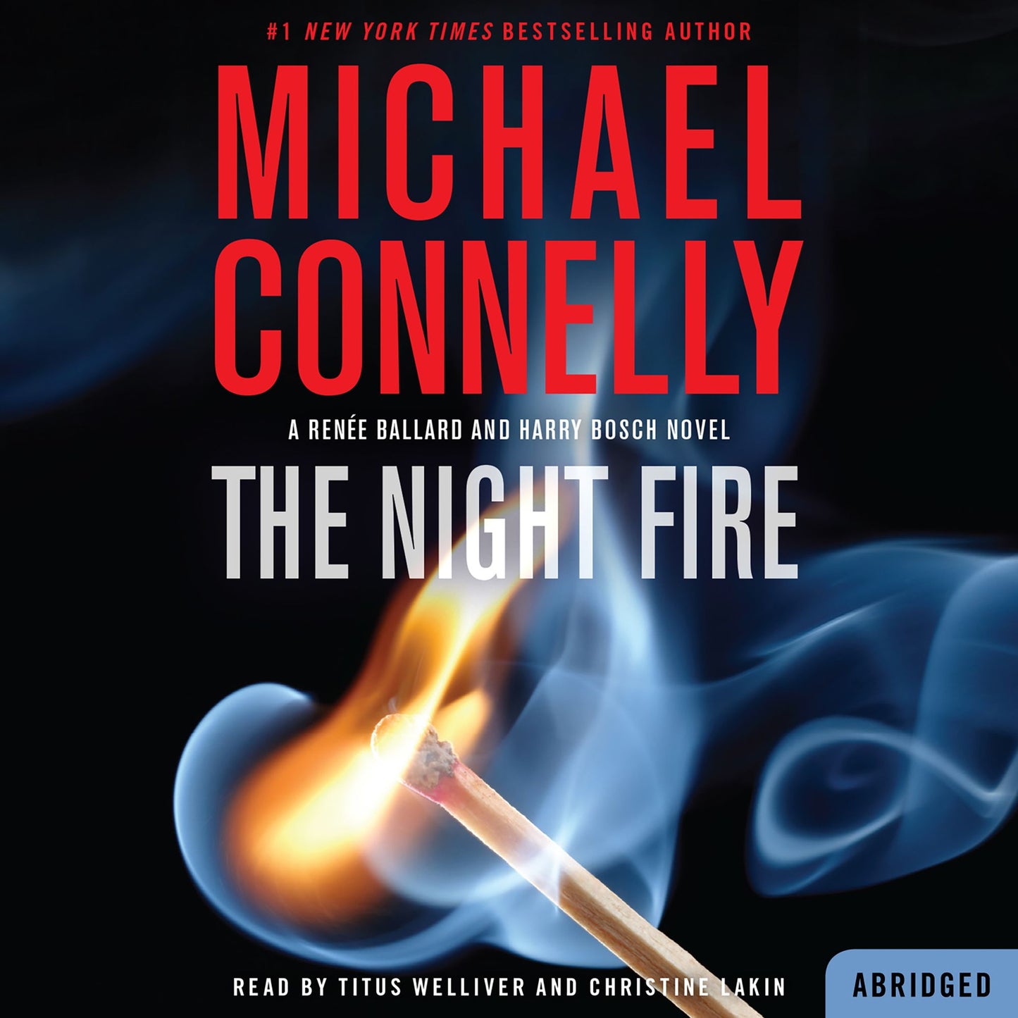The Night Fire: A Renée Ballard and Harry Bosch Novel (Abridged)