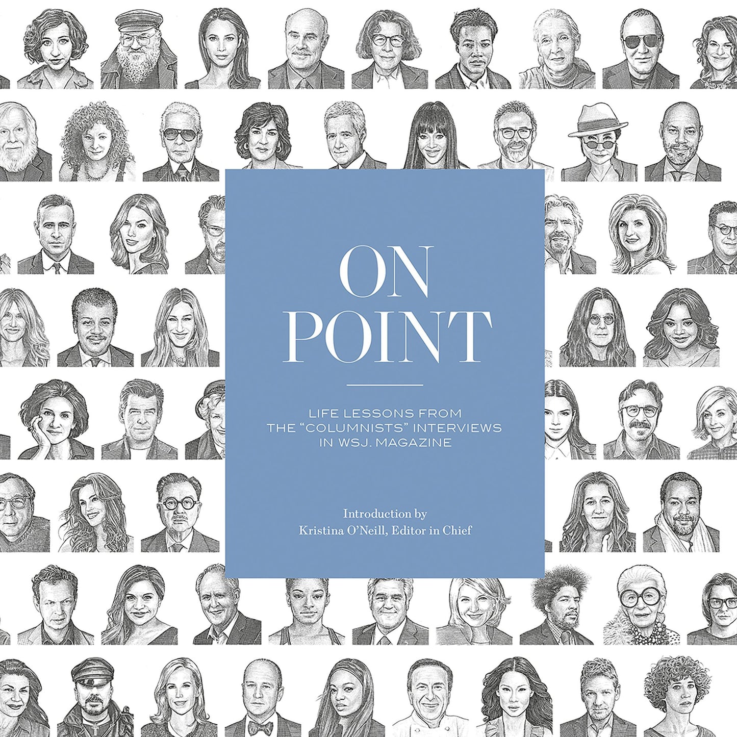 On Point: Life Lessons from the "Columnists" Interviews in WSJ. Magazine