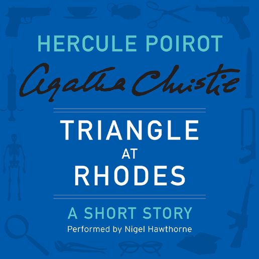 Triangle at Rhodes: A Hercule Poirot Short Story