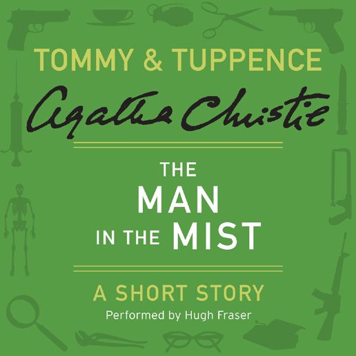 The Man in the Mist: A Tommy & Tuppence Short Story