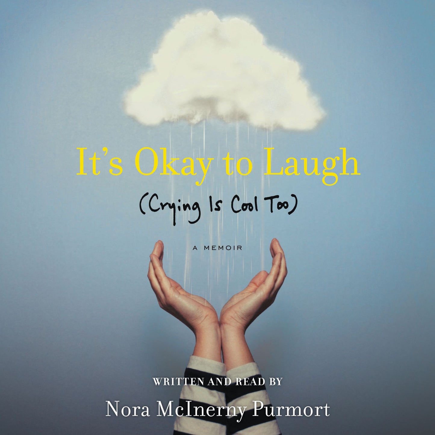 It's Okay to Laugh: Crying Is Cool Too