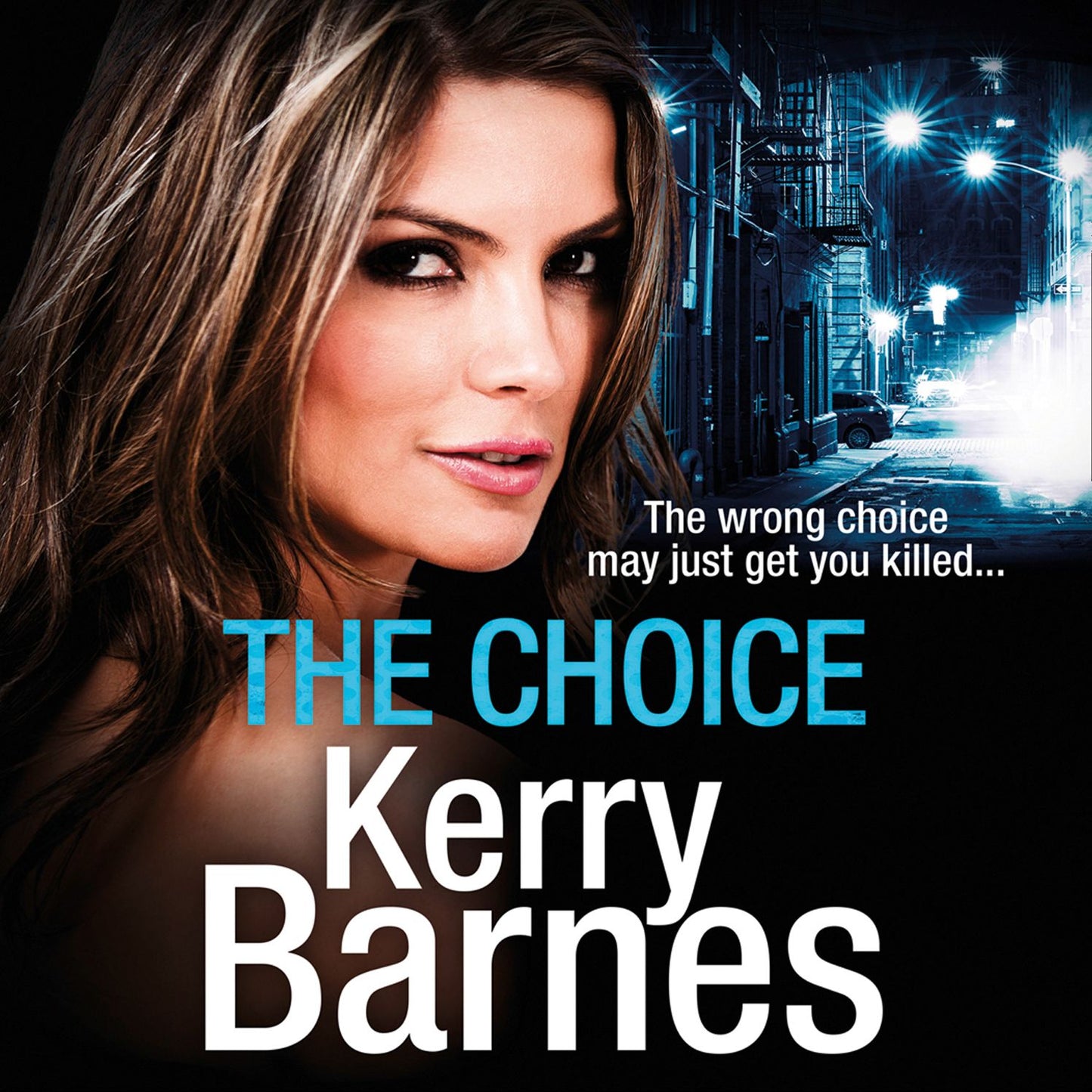 Choice, The (The Hunted, Book 3): The wrong choice may just get you killed...