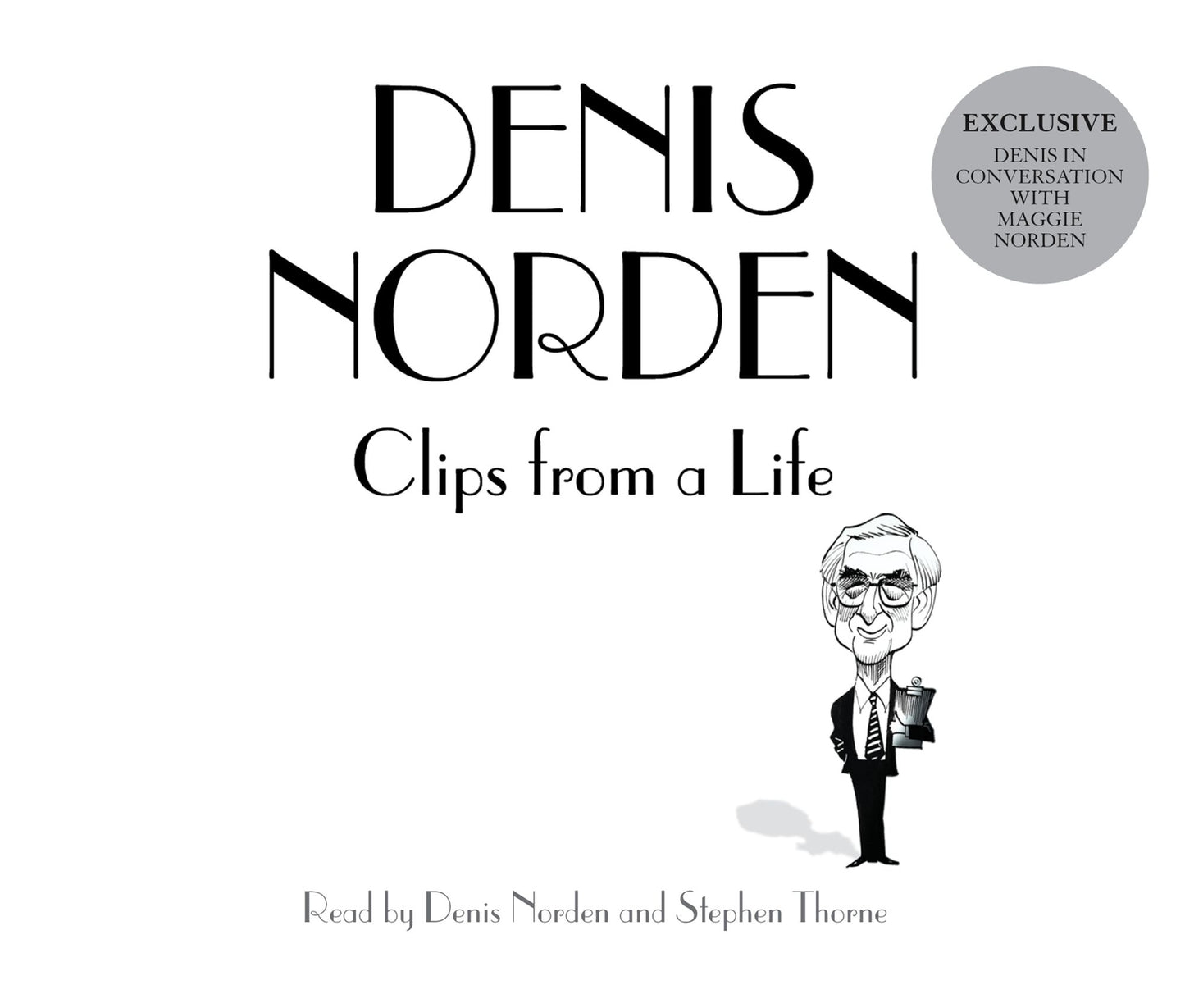 Clips From A Life (Abridged)