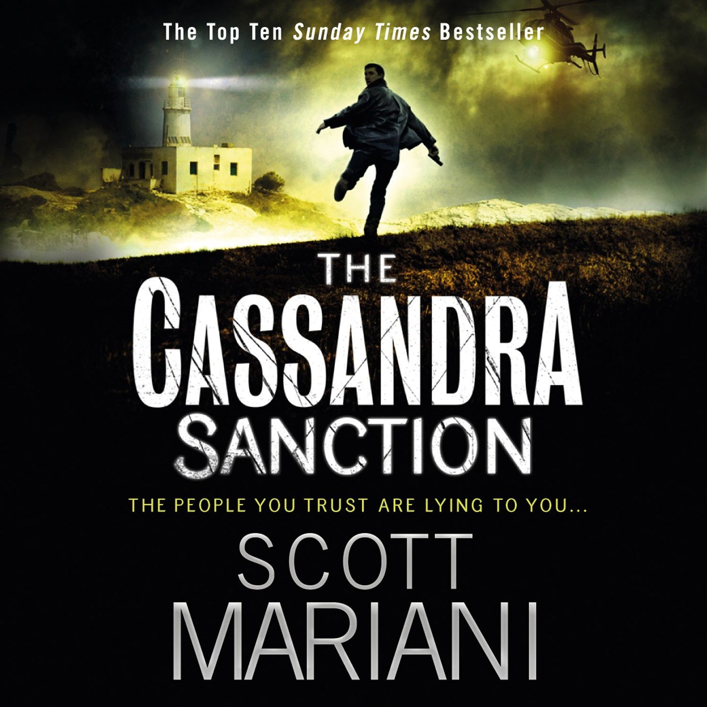 Cassandra Sanction (Ben Hope: Book 12), The: The People You Trust Are Lying You...