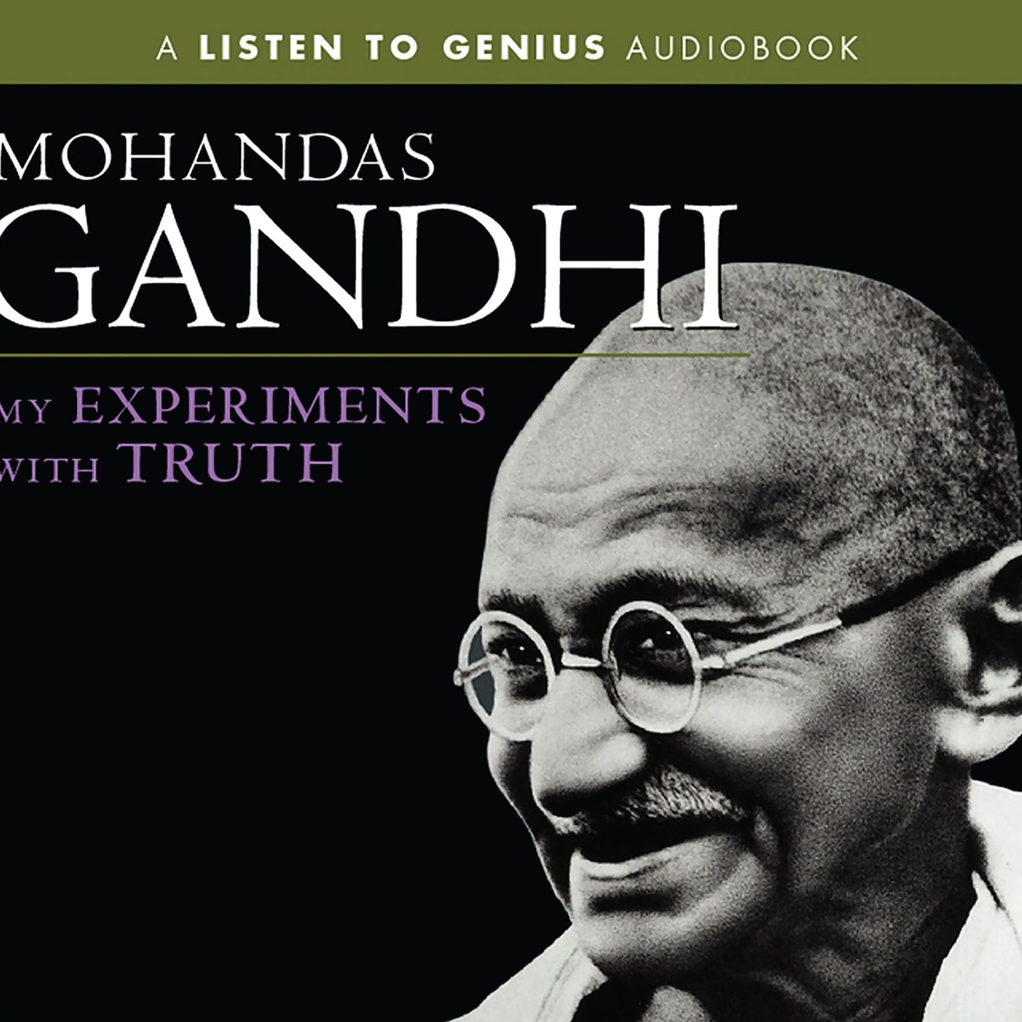 My Experiments with Truth (Abridged)