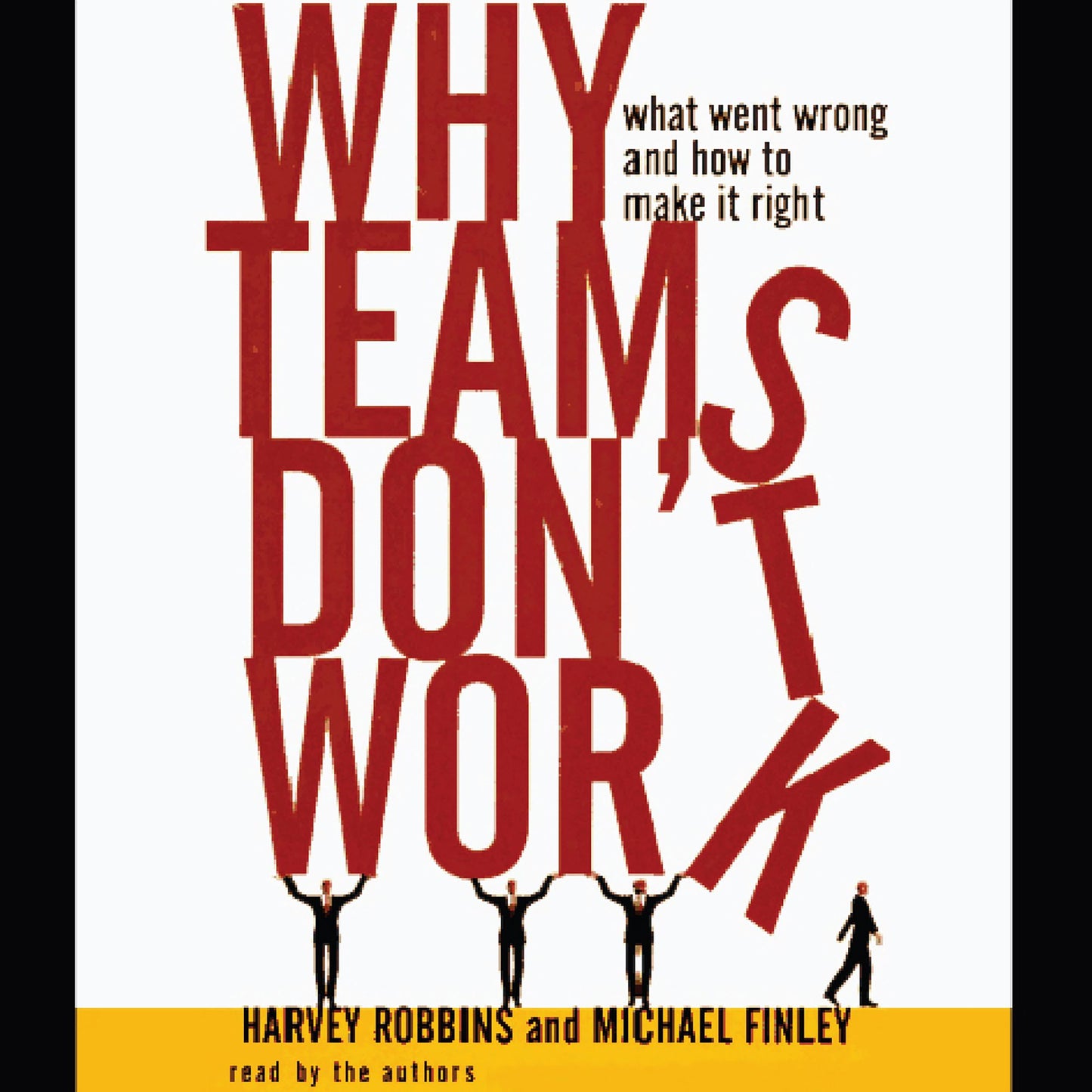 Why Teams Don't Work: what went wrong and how to make it right (Abridged)