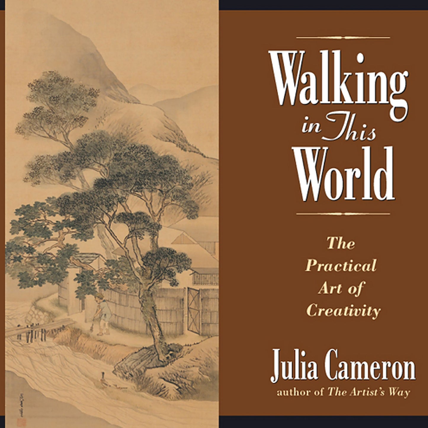 Walking in This World: The Practical Art of Creativity (Abridged)