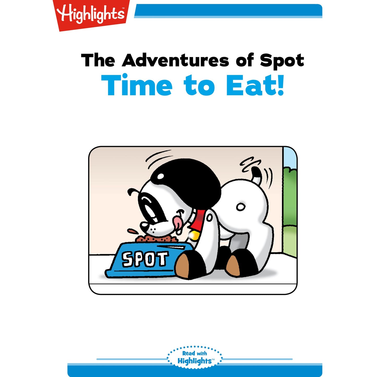 Time to Eat: The Adventures of Spot