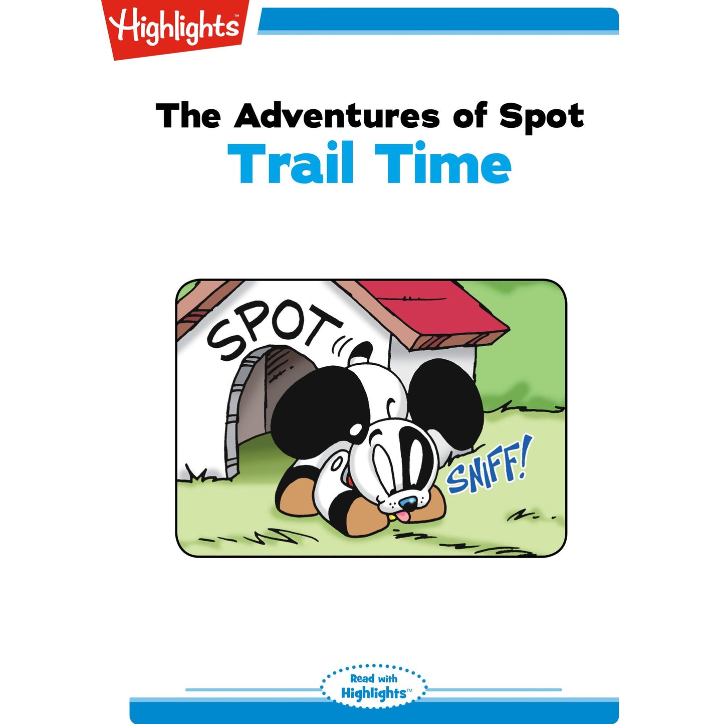 Trail Time: The Adventures of Spot