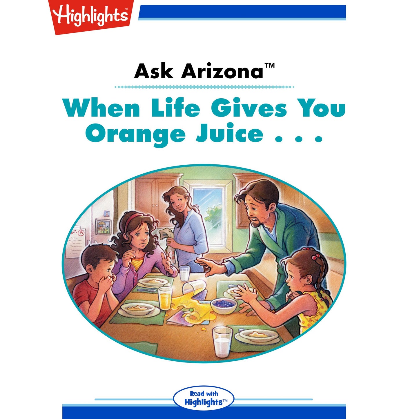 When Life Gives You Orange Juice . . .: Ask Arizona