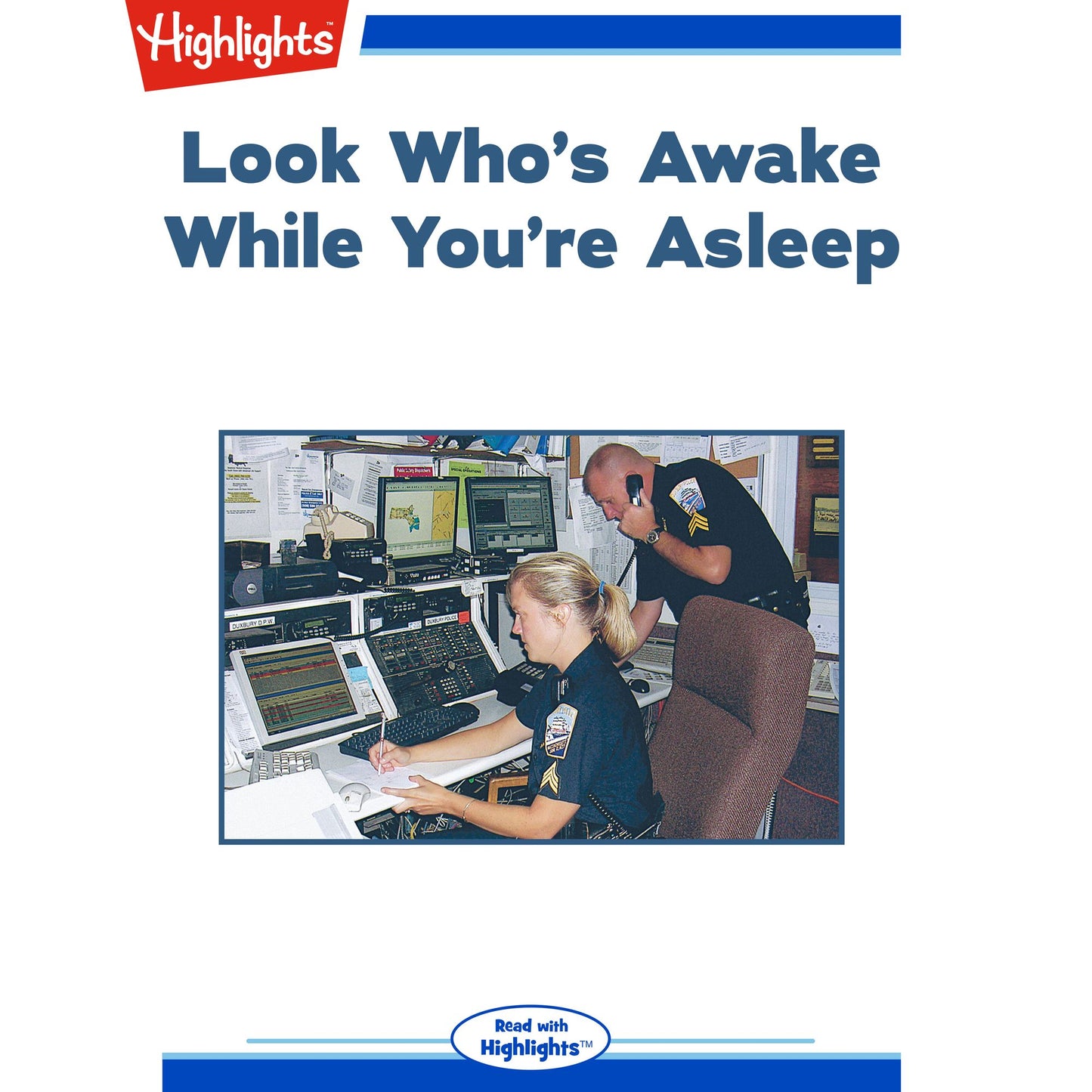 Look Who's Awake While You're Asleep