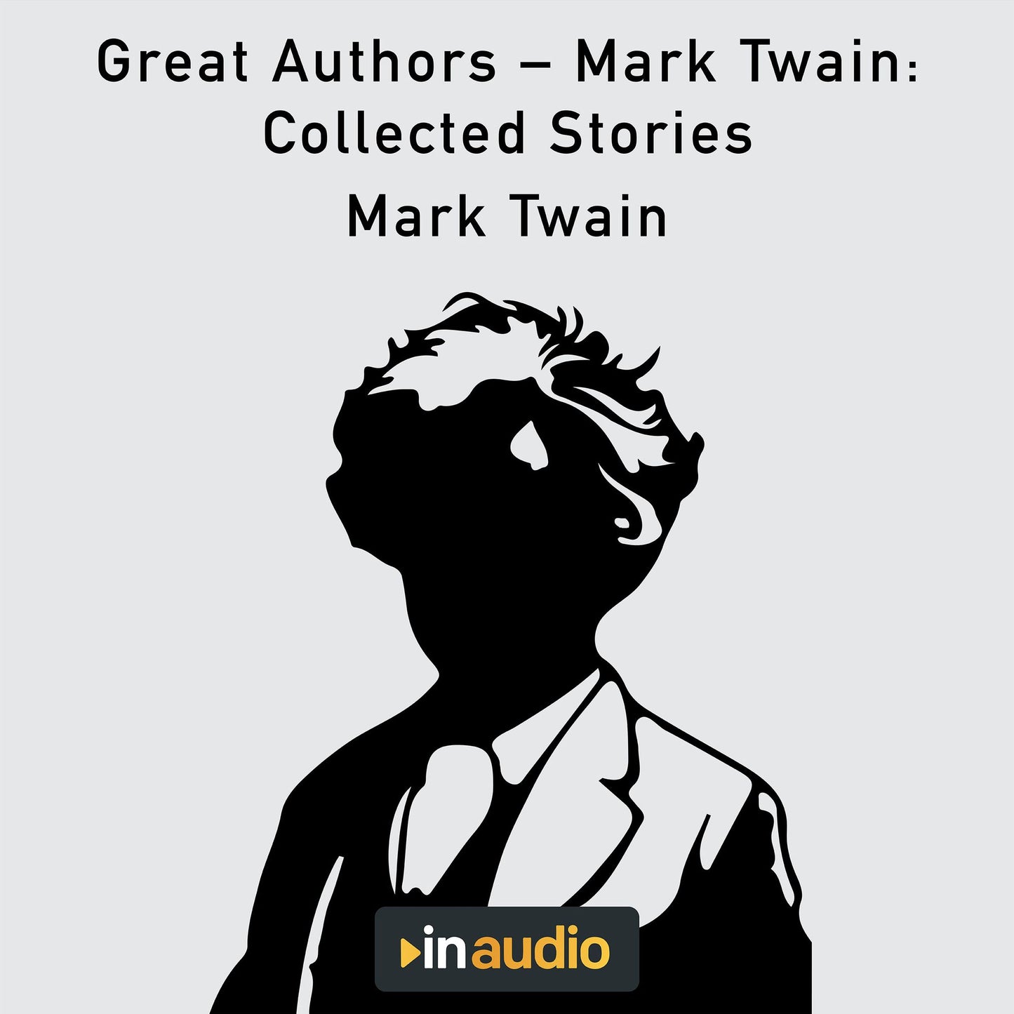 Great Authors ¿ Mark Twain: Collected Stories