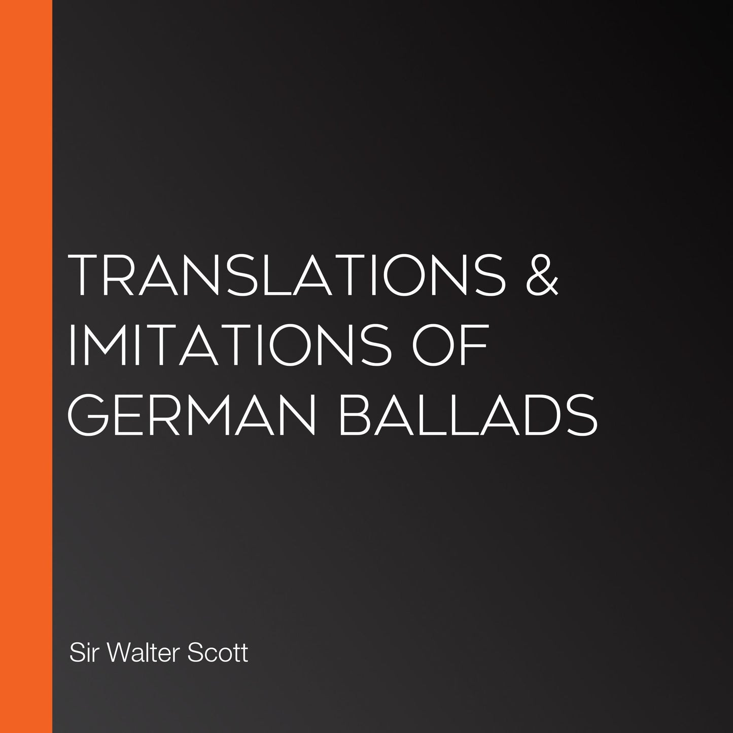 Translations & Imitations of German Ballads