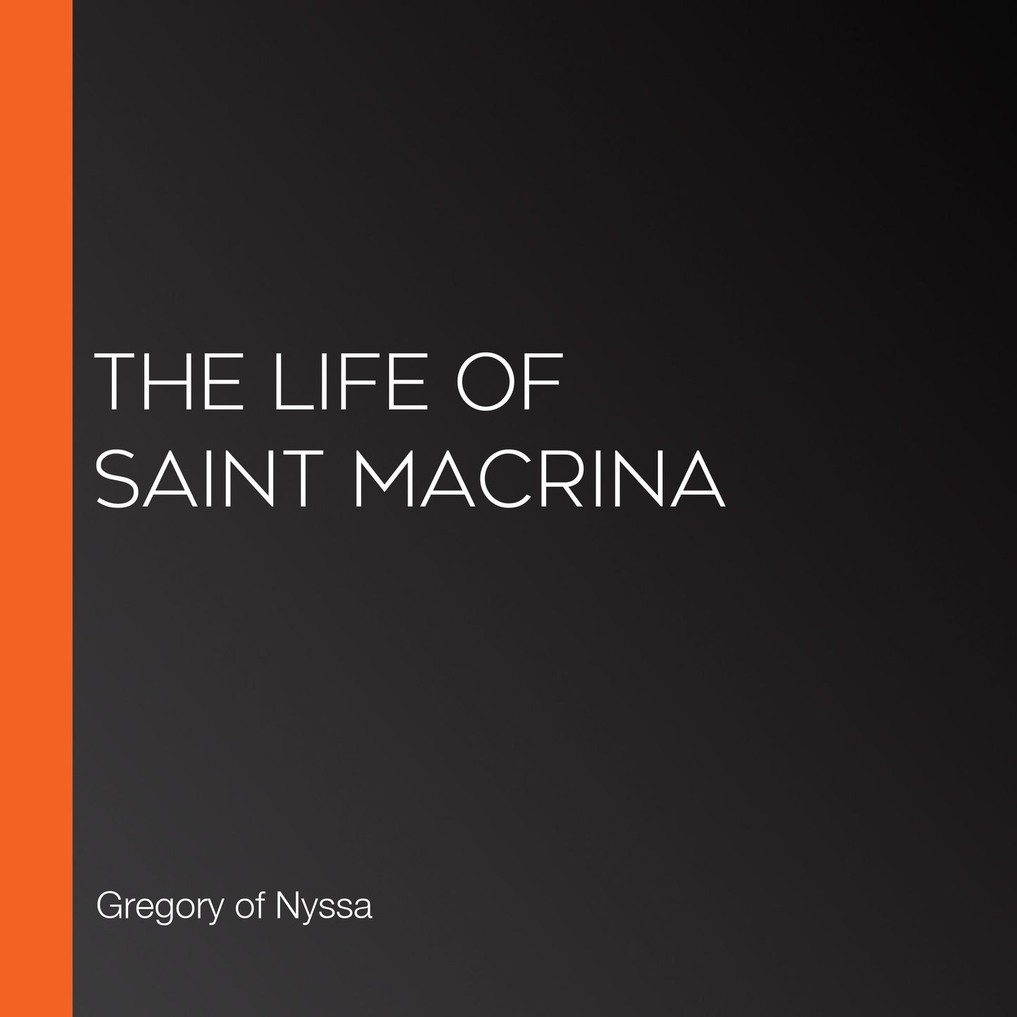 The Life of Saint Macrina