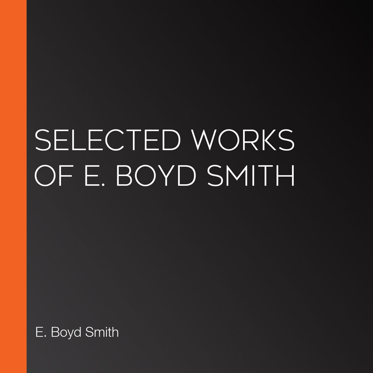 Selected Works of E. Boyd Smith