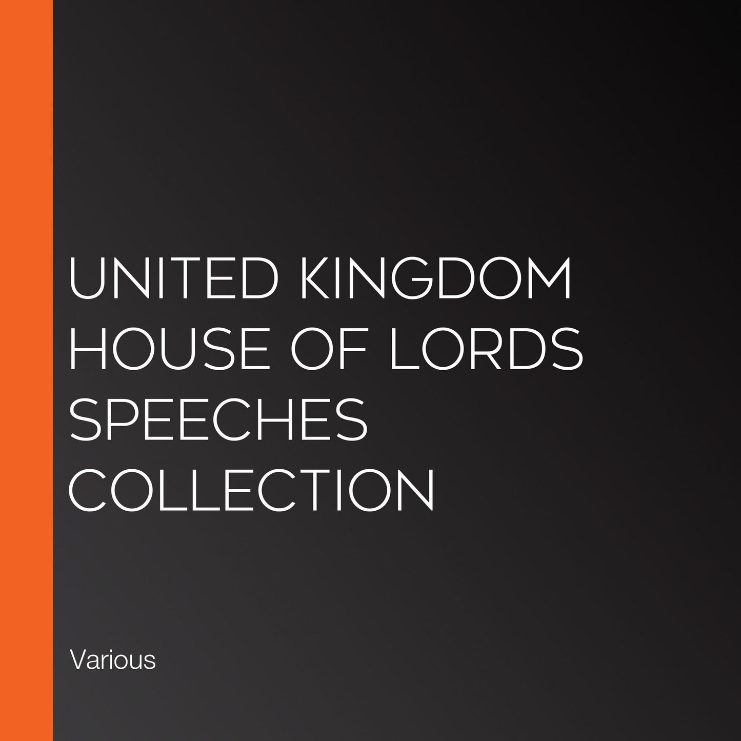United Kingdom House of Lords Speeches Collection