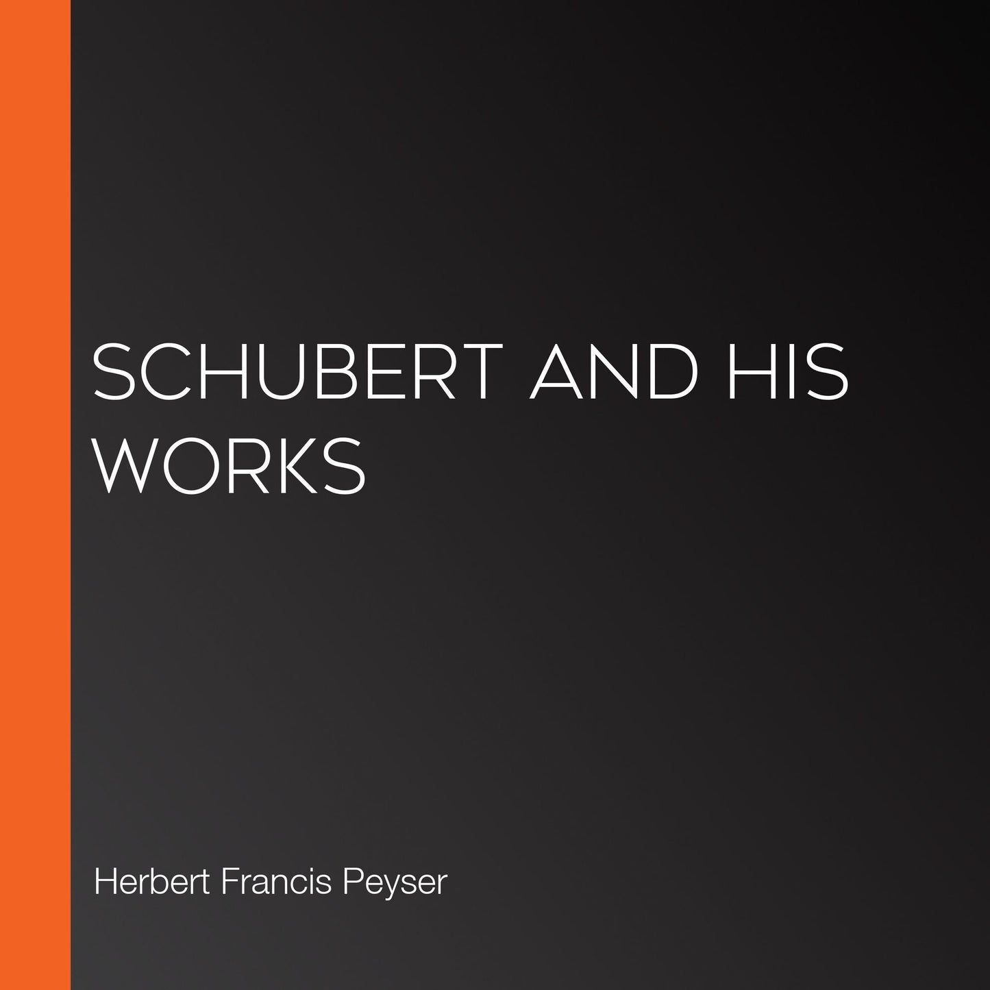 Schubert And His Works