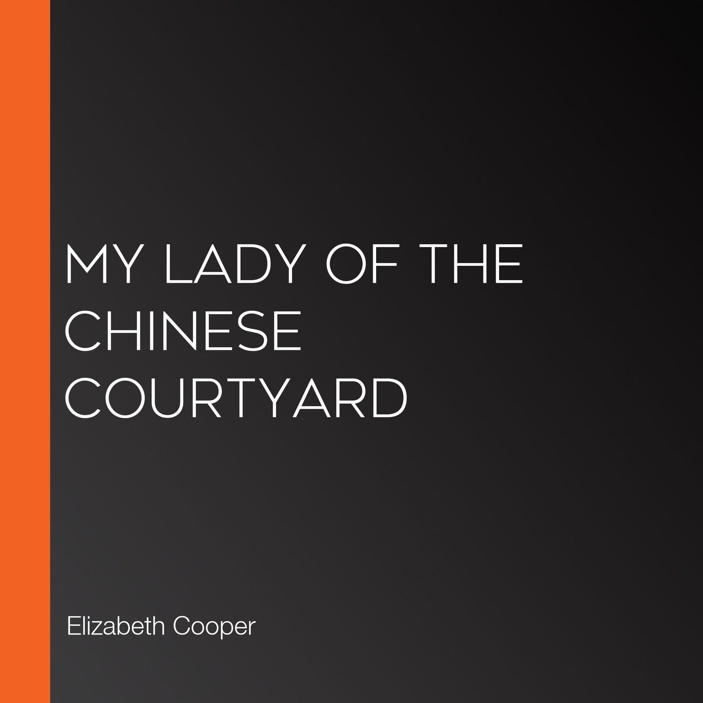 My Lady of the Chinese Courtyard