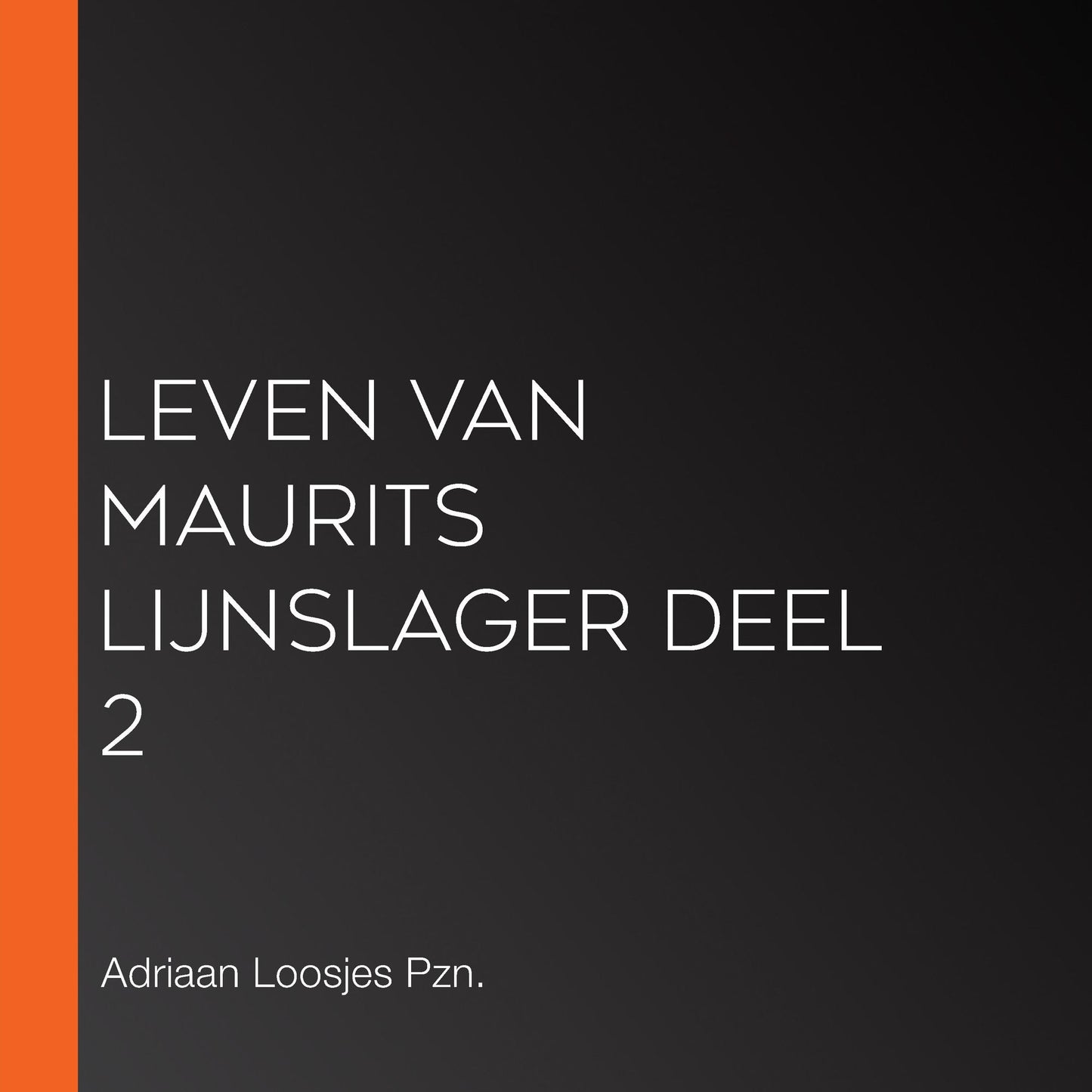 Leven van Maurits Lijnslager deel 2