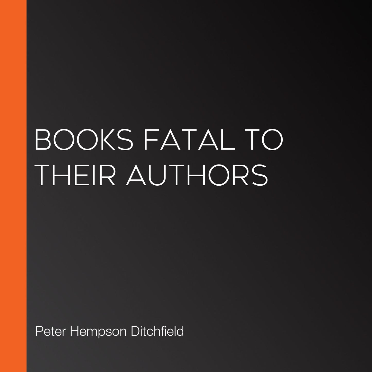 Books Fatal to Their Authors