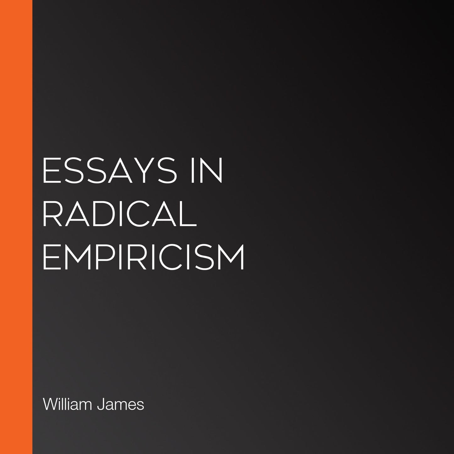 Essays in Radical Empiricism