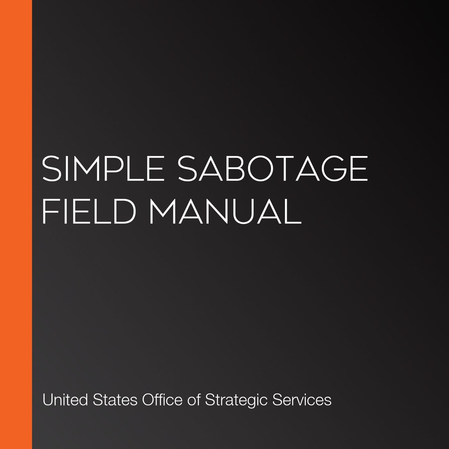 Simple Sabotage Field Manual