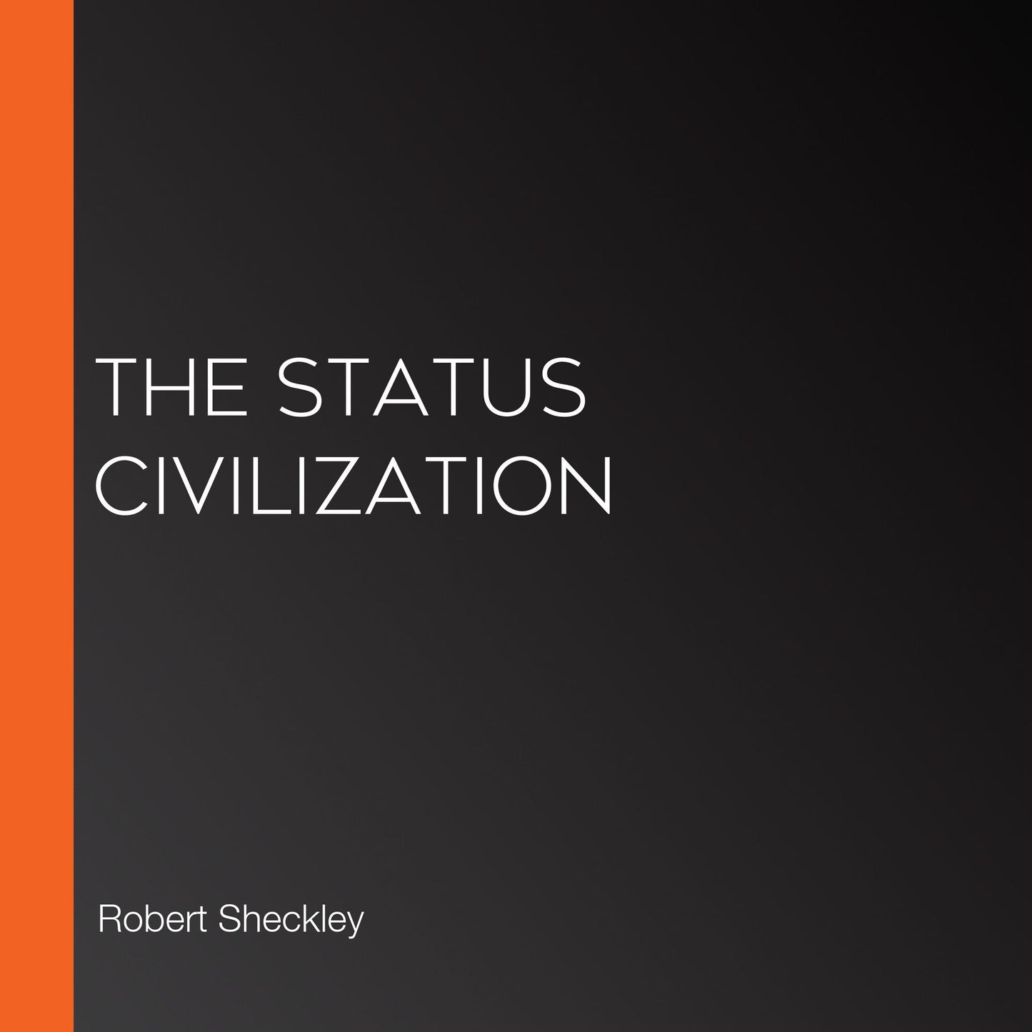 The Status Civilization