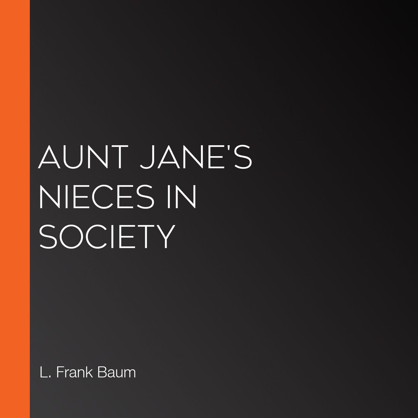 Aunt Jane's Nieces In Society