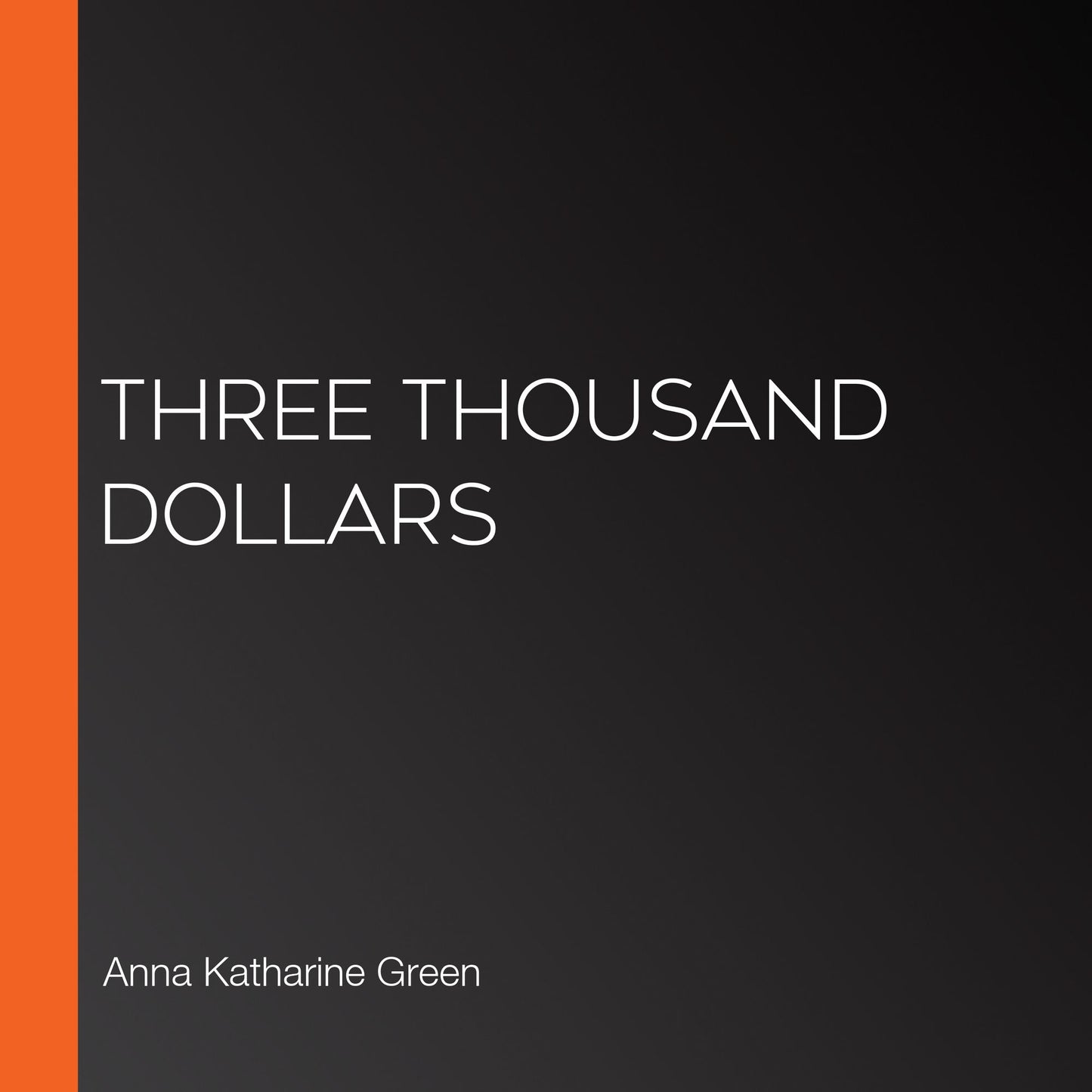 Three Thousand Dollars