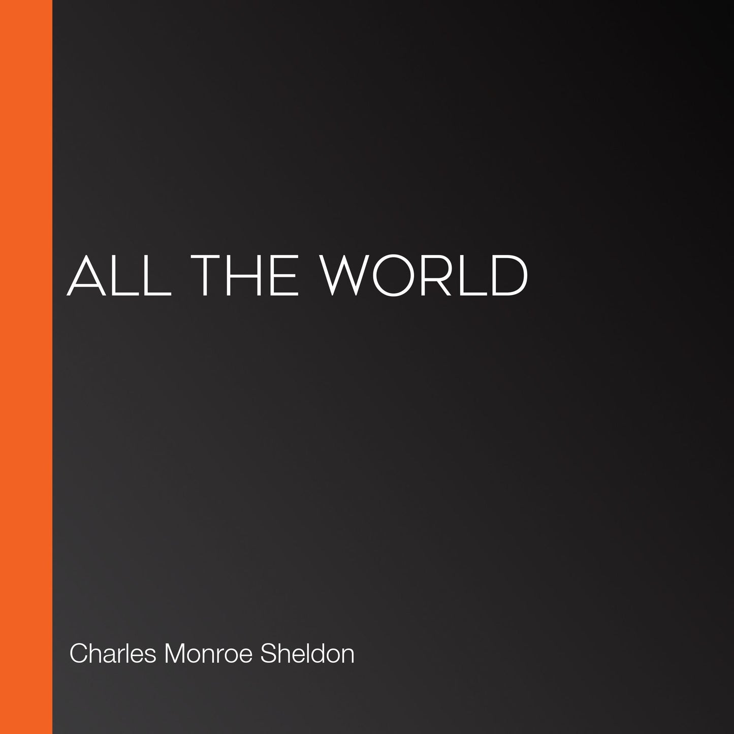All the World