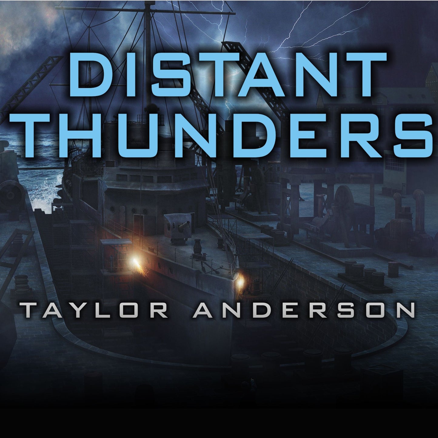 Distant Thunders: Destroyermen, Book 4