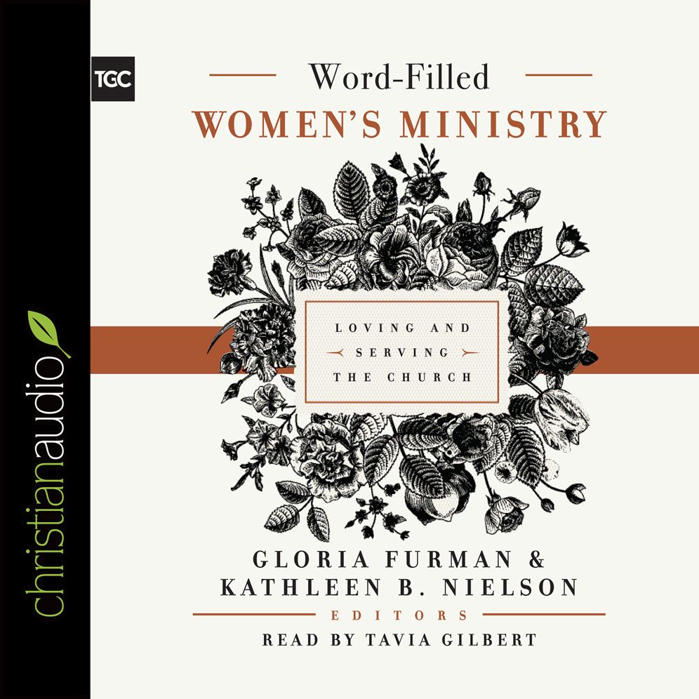 Word-Filled Women's Ministry: Loving and Serving the Church