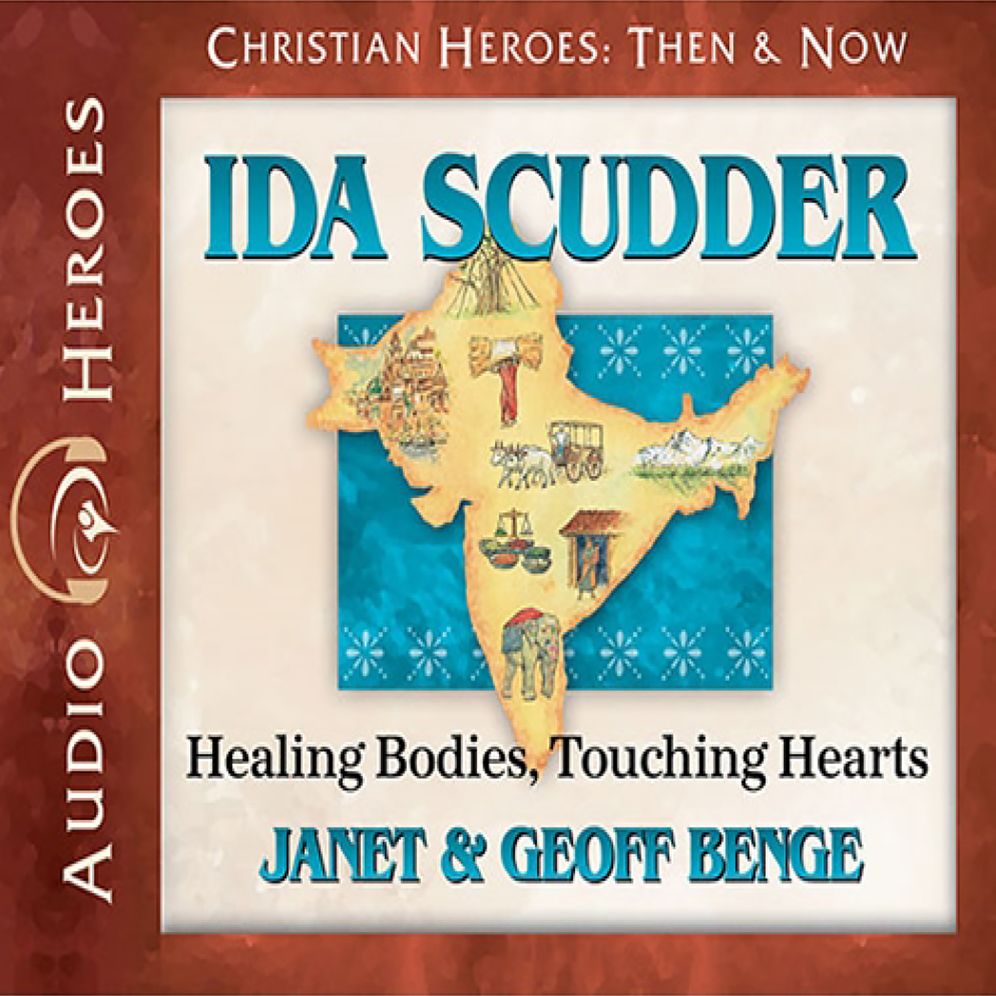 Ida Scudder: Healing Bodies, Touching Hearts