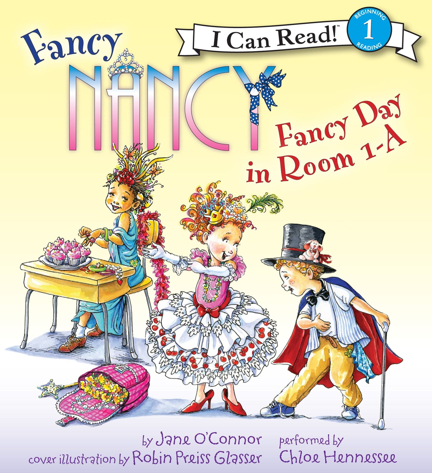 Fancy Nancy: Fancy Day in Room 1-A: I Can Read! Level 1