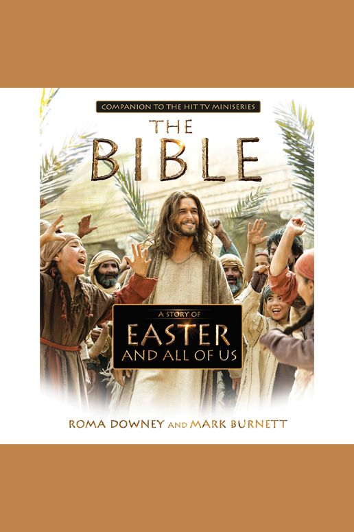 A Story of Easter and All of Us: Companion to the Hit TV Miniseries