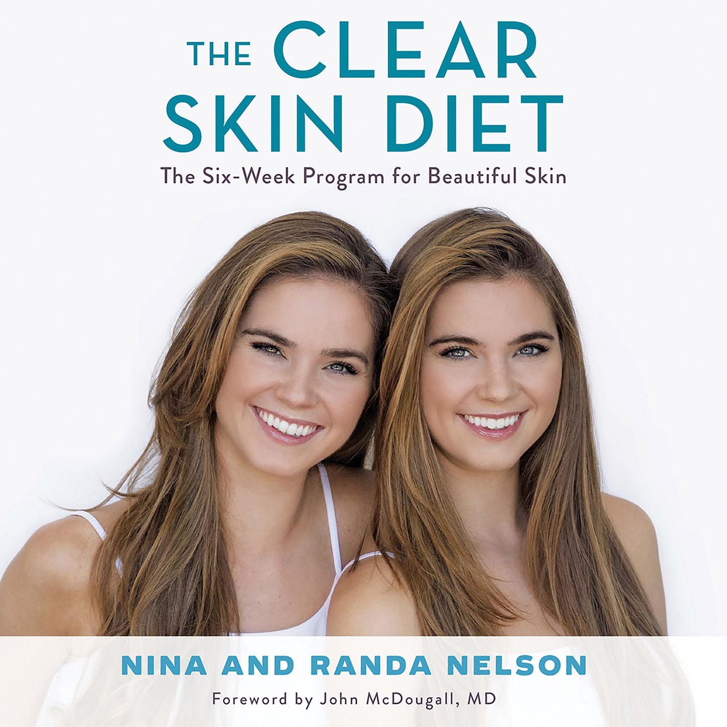 The Clear Skin Diet: The Six-Week Program for Beautiful Skin