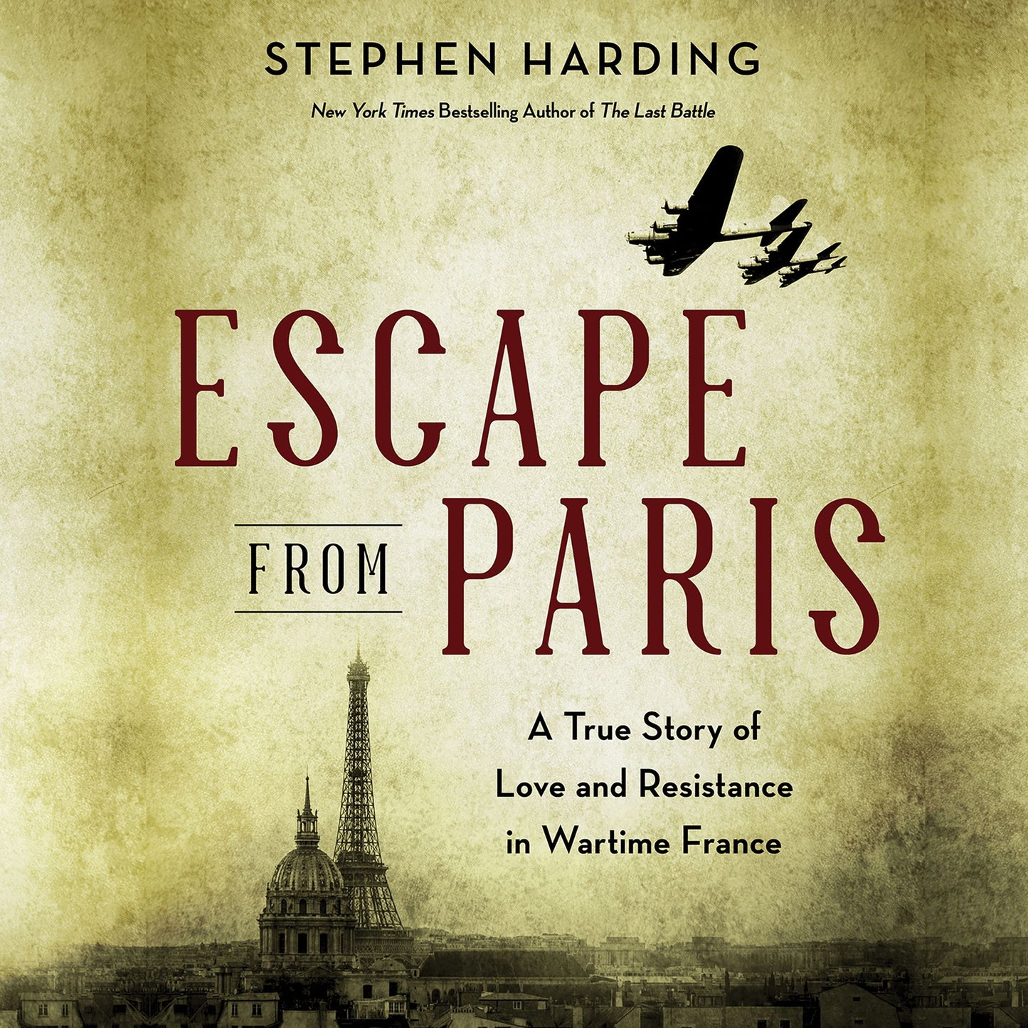 Escape from Paris: A True Story of Love and Resistance in Wartime France