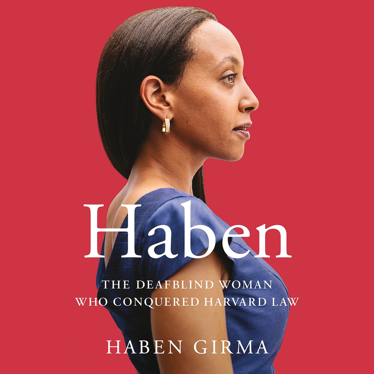 Haben : The Deafblind Woman Who Conquered Harvard Law