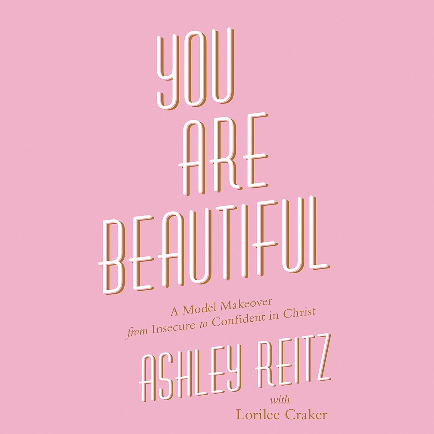 You Are Beautiful: A Model Makeover from Insecure to Confident in Christ