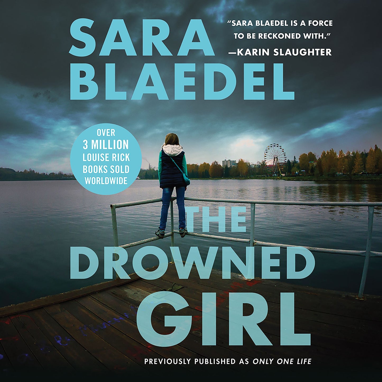 The Drowned Girl: Previously Published as "Only One Life"