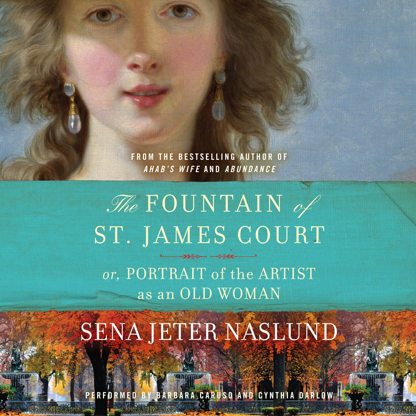 The Fountain of St. James Court; or, Portrait of the Artist as an Old Woman Unab: A Novel