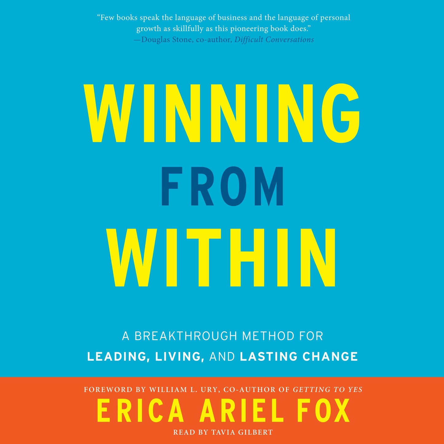 Winning from Within: How to Create Lasting Change in Your Leadership and Your Life