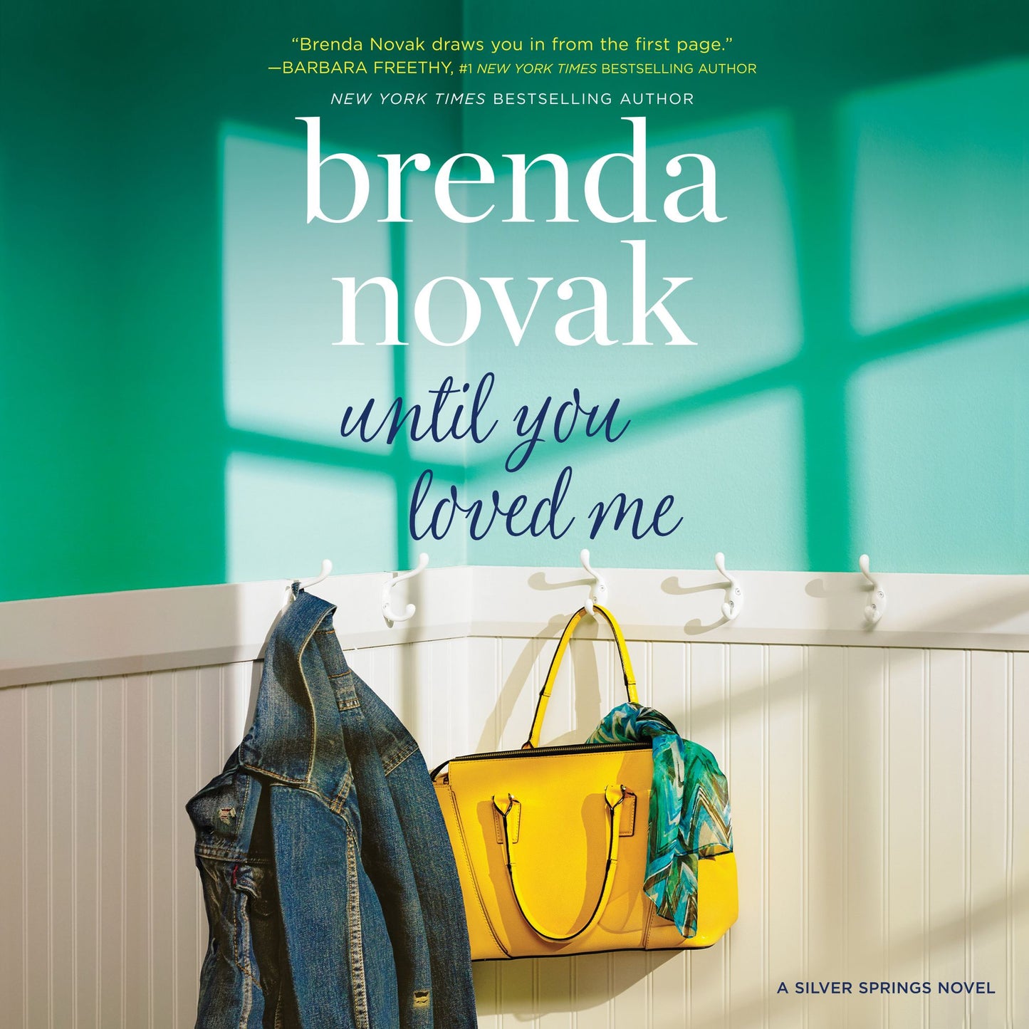 Until You Loved Me: A Silver Springs Novel
