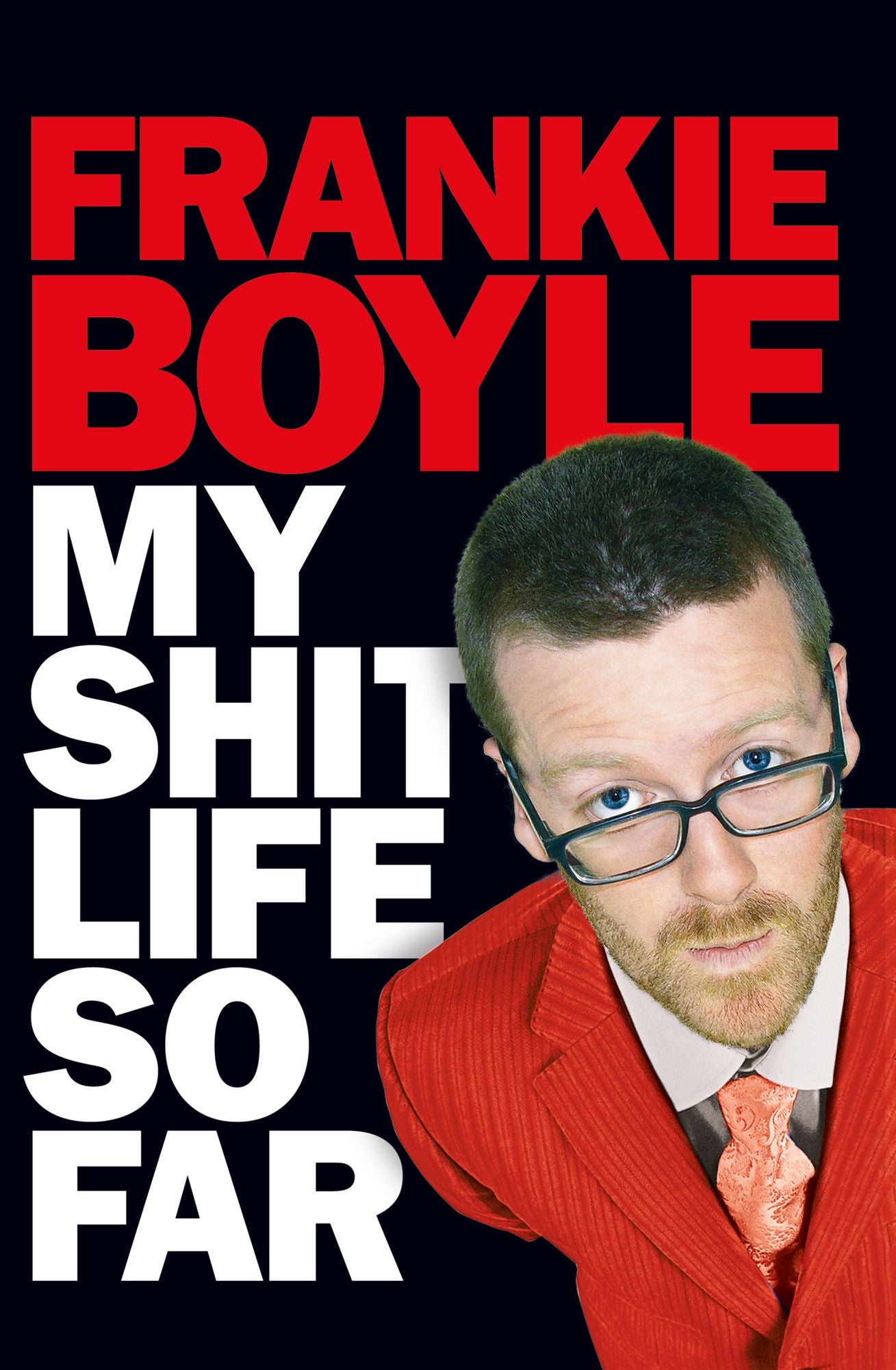 My Shit Life So Far